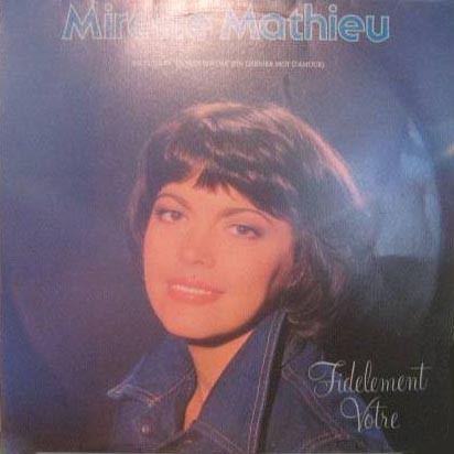 Mathieu Mireille - Fidelement Votre (foc)