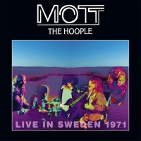 Mott The Hoople - Live In Sweeden 1971