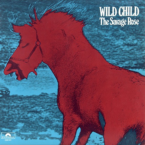 Savage Rose, The - Wild Child, EU