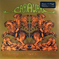Caravan - A Hunting We Shall Go Live In 1974