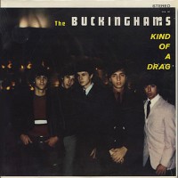 Buckinghams, The - Kind Of A Drag, US (STEREO)