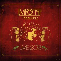 Mott The Hoople - Live 2013, UK&EU