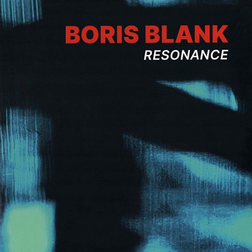 Boris Blank - Resonance, D