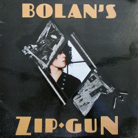 T. Rex - Bolan's Zip Gun, UK