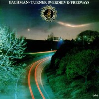 Bachman-Turner Overdrive - Freeways, UK