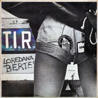 Berte, Loredana - T.I.R., ITA