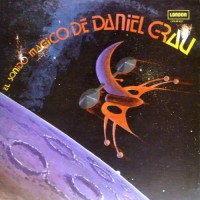 Daniel Grau - El Sonido Magico De Daniel Grau