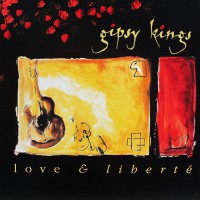 Gipsy Kings - Love & Liberte, NL