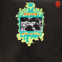 Nucleus - We'll Talk About It Later, UK