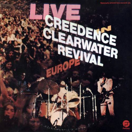 Creedence Clearwater Revival - Live In Europe, US