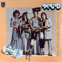 Mud - Use Your Imagination, ITA
