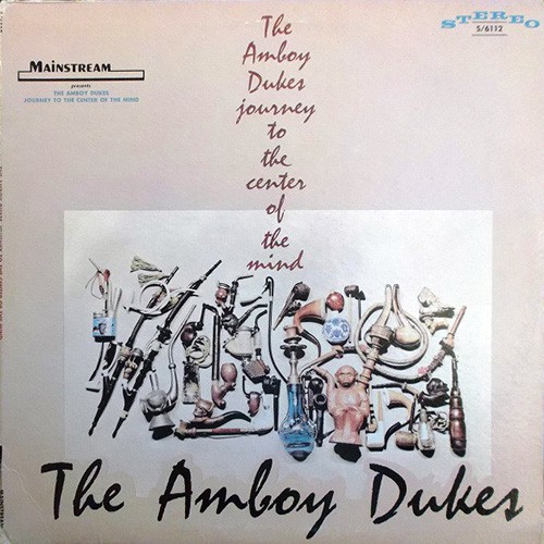 Amboy Dukes, The - Journey To The Center Of The Mind