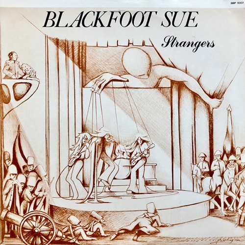 Blackfoot Sue - Strangers, US