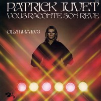 Juvet, Patrick - Vous Raconte Son Reve - Olympia 1973, FRA