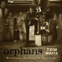 Waits, Tom - Orphans Brawlers, Bawlers & Bastards, US