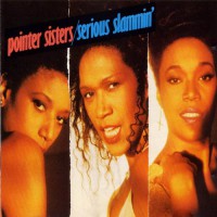Pointer Sisters - Serious Slammin