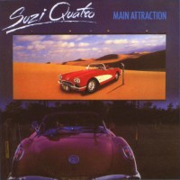 Quatro, Suzi - Main Attraction, D