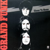 Grand Funk Railroad - Closer To Home, US (Re)