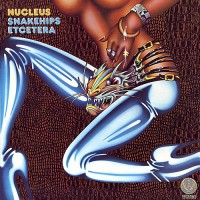 Nucleus - Snakehips Etcetera, UK