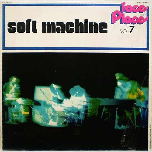 Soft Machine, The - Faces And Places Vol. 7