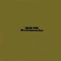 Grand Funk - We're An American Band (lim Ed. Hq-180)