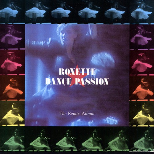 Roxette - Dance Passion (The Remix Album), SWE
