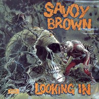 Savoy Brown - Looking In, UK (Stereo)