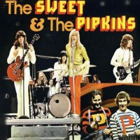 Sweet, The - The Sweet & The Pipkins, D