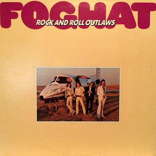 Foghat - Rock And Roll Outlaws, US