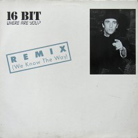 16 Bit - Where Are You? / Here We Are!