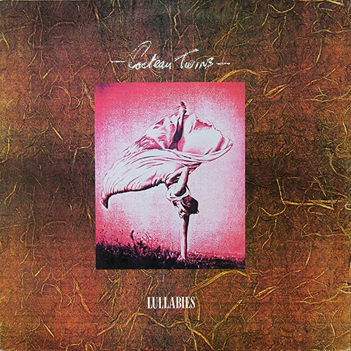 Cocteau Twins - Lullabies, UK