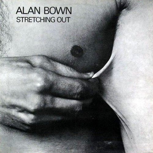 Bown, Alan - Stretching Out, UK