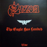Saxon - Live The Eagle Has Landed