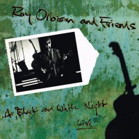 Orbison, Roy - A Black & White Night Live
