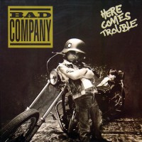 Bad Company - Here Comes Trouble, D