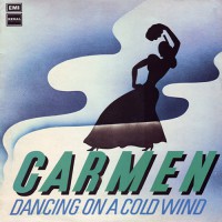 Carmen - Dancing On A Cold Wind, NL