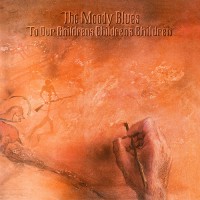 Moody Blues - To Our Childrens Childrens Children (foc+ins)