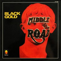 Middle Of The Road - Black Gold, FRA
