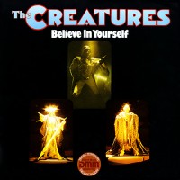 Creatures, The - Believe In Yourself, D