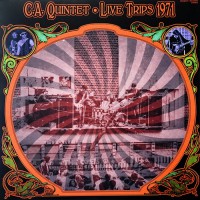 C.A. Quintet - Live Trips 1971