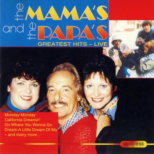 Mamas, The & Papas, The - Greatest Hits - Live In 1982