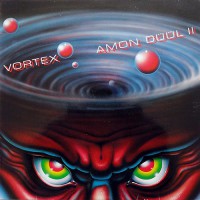 Amon Duul II - Vortex, D