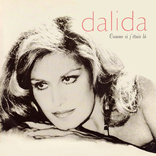 Dalida - Comme Si J'Etais La, FRA
