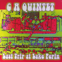 C.A. Quintet - Last Trip At Lake Pepin