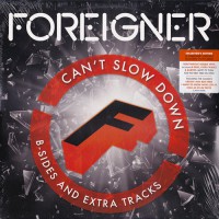Foreigner - Can't Slow Down - B-Sides And Extra Tracks