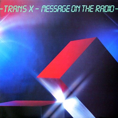 Trans X - Message On The Radio, CAN