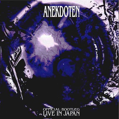 Anekdoten - Official Bootleg - Live In Japan 1997