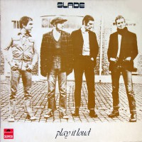 Slade - Play At Loud, UK