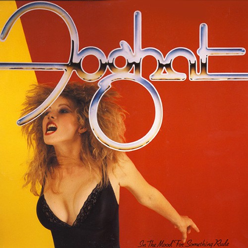 Foghat - In The Mood For Something Rude, EU
