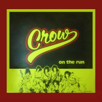 Crow - On The Run, US